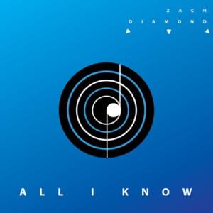 All I Know - Zach Diamond