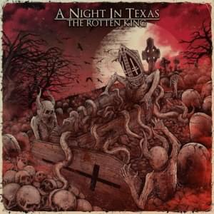 The Rotten King - A Night In Texas