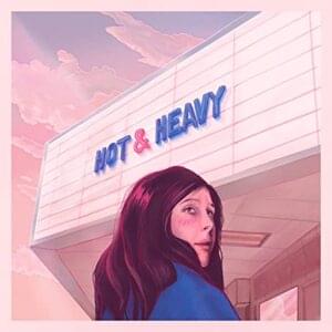 Hot & Heavy - Lucy Dacus