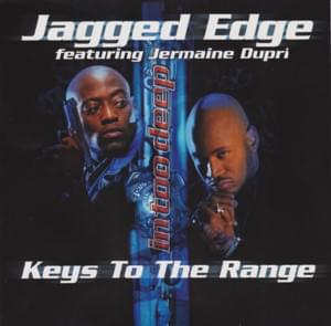 Keys to the Range - Jagged Edge (Ft. Jermaine Dupri)