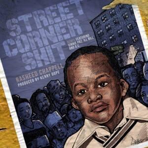 Street Corner Sh​i​t (Remix) - Rasheed Chappell (Ft. ILL BILL, O.C. & Vinnie Paz)