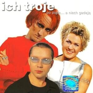 Kochać kobiety - Ich Troje