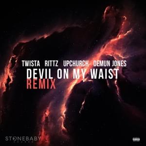 Devil On My Waist (Remix) - Stonebaby Sounds (Ft. Demun Jones, Rittz, Twista & Upchurch)