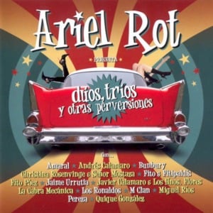 Cenizas En El Aire (Duos, Trios Y Otras Perversiones) - Ariel Rot (Ft. Andrés Calamaro)