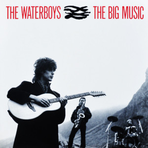 The Big Music - The Waterboys