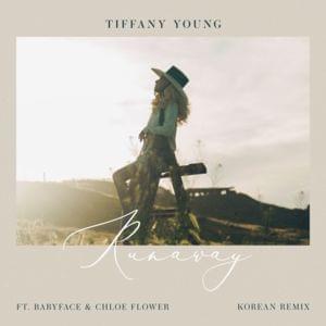 Runaway [Korean Remix] - Tiffany Young (Ft. Babyface & Chloe Flower)