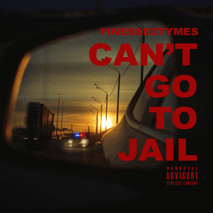 Can’t Go To Jail - Finesse2Tymes