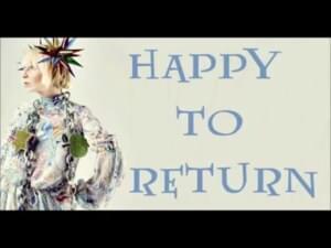 Happy To Return - Sia