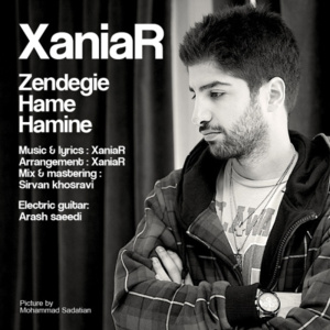 Zendegie Hame Hamine - Xaniar Khosravi