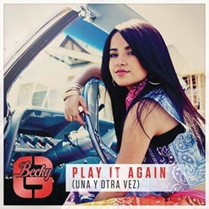 Play It Again (Una y Otra Vez) - Becky G