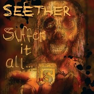 Suffer It All - Seether