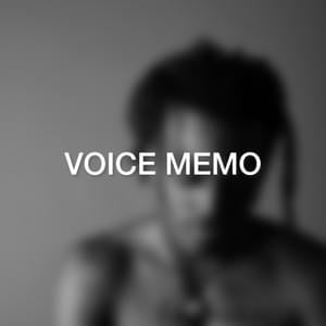 My oh My (Voice Memo) - XXXTENTACION