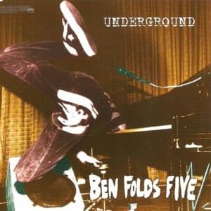 Underground - Ben Folds Five