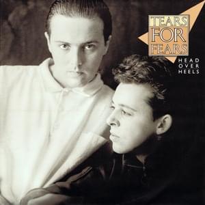 Head Over Heels - Tears for Fears