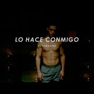 Lo Hace Conmigo - C. Tangana