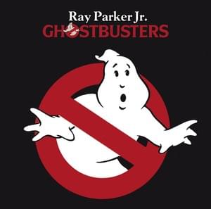 Ghostbusters - Ray Parker Jr.