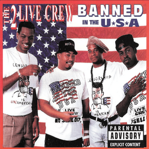 Banned in the U.S.A. - 2 Live Crew