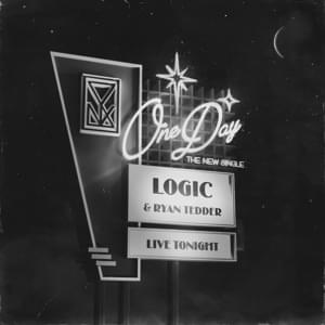 One Day - Logic (Ft. Ryan Tedder)