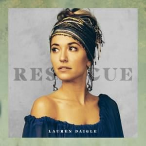 Rescue - Lauren Daigle