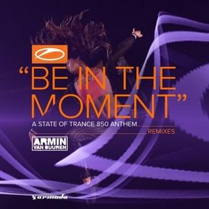 Be In The Moment (ASOT 850 Anthem) (Allen Watts Remix) - Armin van Buuren