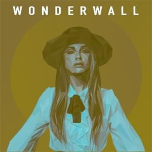 Wonderwall (Vanic Remix) - Zella Day