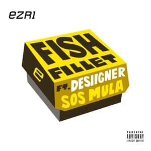 Fish Fillet - Ezri (Ft. Desiigner & SosMula)