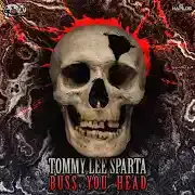 Buss You Head - Tommy Lee Sparta