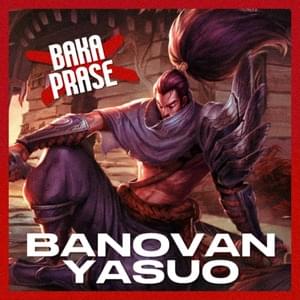 Banovan Yasuo ft. Natalija - BakaPrase