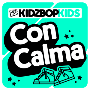 Con Calma - KIDZ BOP Kids