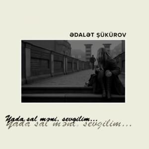 Счастье Моё (Schast’ye Moyë) - Ədalət Şükürov