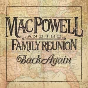 Sittin’ Here Talking with You - Mac Powell and the Family Reunion