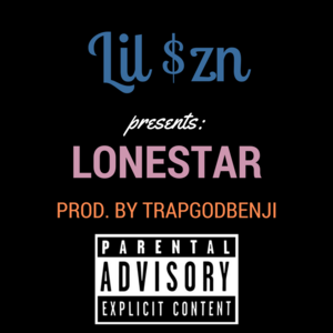 Lone Star - Lil $zn