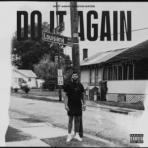 Do It Again - Kevin Gates