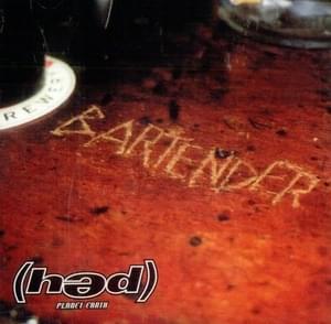 Bartender - (hed) p.e.