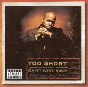 Can’t Stay Away - Too $hort
