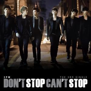 Don’t Stop Can’t Stop - 2PM (투피엠)