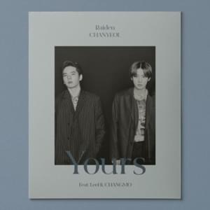 Raiden x Chanyeol - Yours ft. LEE HI & Changmo (English Translation) - Lyrxo English Translations