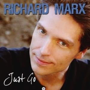 Just Go (Bonus Track) - Richard Marx