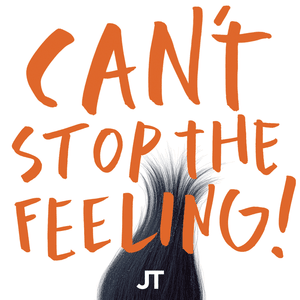 CAN’T STOP THE FEELING! - Justin Timberlake