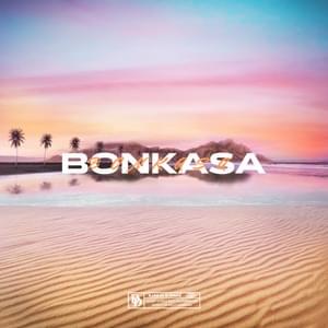 BONKASA - Djadja & Dinaz