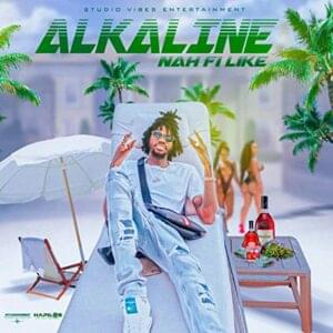 Nah Fi Like - Alkaline