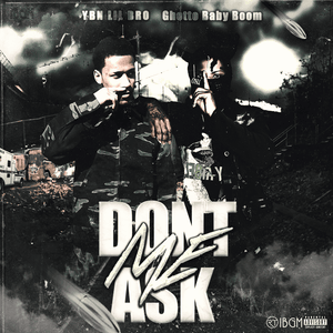 Dont Ask Me - YBN Lil Bro (Ft. Ghetto Baby Boom)