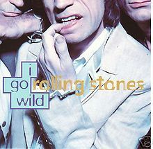 I Go Wild - The Rolling Stones