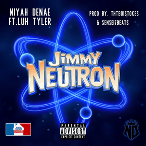 Jimmy Neutron - Niyah DeNae (Ft. Luh Tyler)