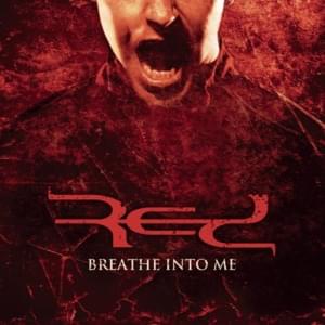 Breathe Into Me - Red