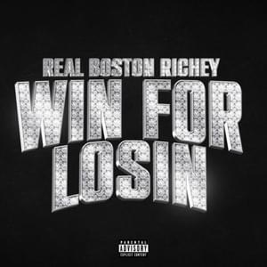 Win For Losin - Real Boston Richey