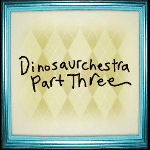 Dinosaurchestra Part Three - Lemon Demon