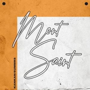 Mont Saint - Kankan (Ft. Summrs)