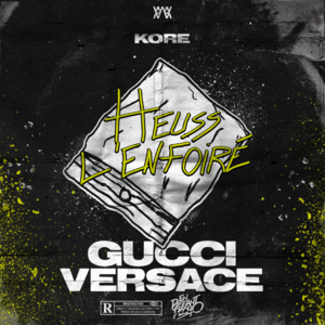 Gucci Versace - Kore (Ft. Heuss L'enfoiré)