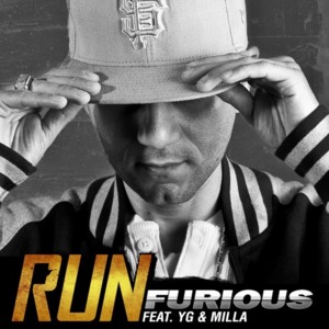 Run - Furious (Ft. Milla & YG)